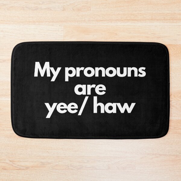 Item preview, My pronouns are yee/hew designed and sold by Majkel & Majkel.