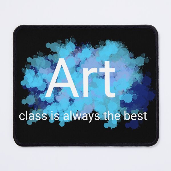 Item preview, Back to school : Art class is always the best  designed and sold by Asmaa Abdul-Azim.