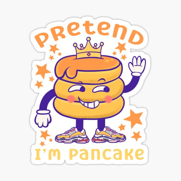 Item preview, Pretend im pancake : national pancake day designed and sold by ImaginarStore.