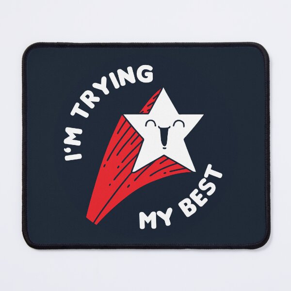 Item preview, I'm trying my best! designed and sold by justwaterthanks.