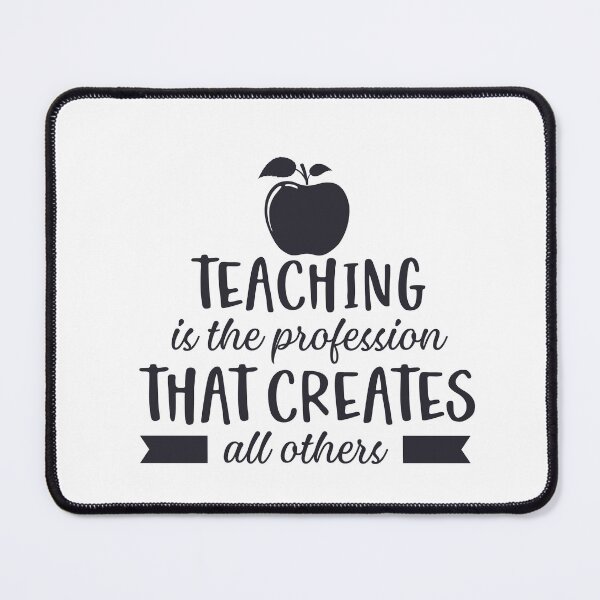 Item preview, Teaching is the profession that creates all others designed and sold by DreamStore360.