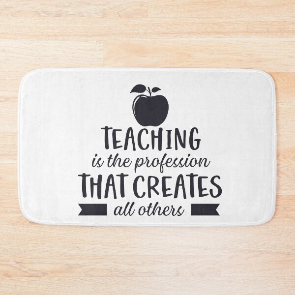 Item preview, Teaching is the profession that creates all others designed and sold by DreamStore360.