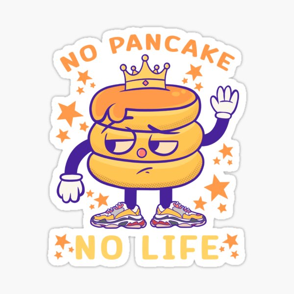Item preview, No pancake no life : pancake quotes designed and sold by ImaginarStore.