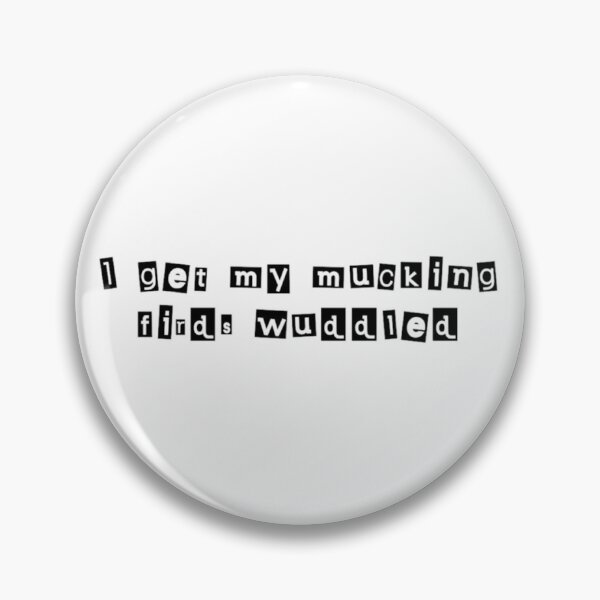 Item preview, I get my mucking firds wuddled designed and sold by rich-jam.