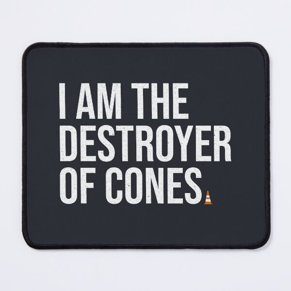 Item preview, I am the destroyer of cones - Autocross designed and sold by ApexFibers.