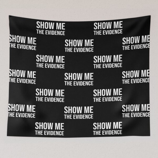 Item preview, Show Me The Evidence Thomas Sowell designed and sold by CatherineSchill.