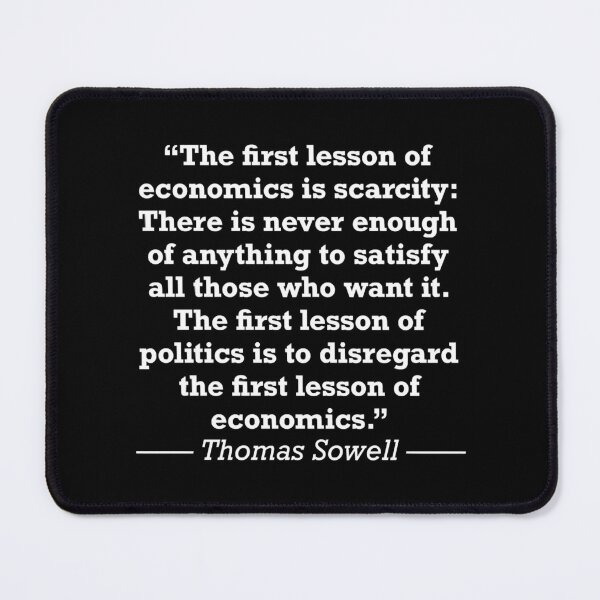 Item preview, Thomas Sowell Economics Quote designed and sold by CathernSchindle.