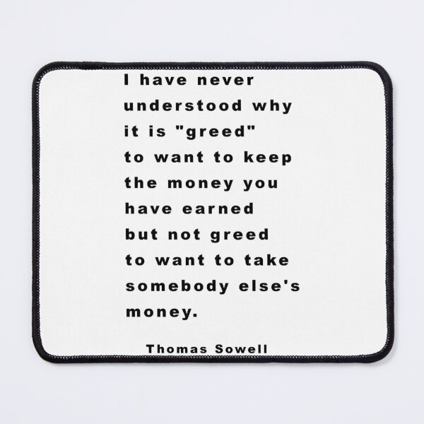 Item preview, Thomas Sowell Quote designed and sold by CathernSchindle.