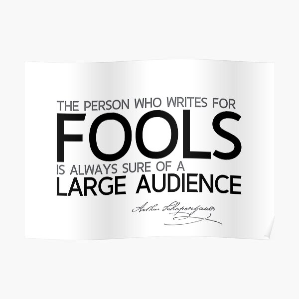 fools: large audience - schopenhauer Poster