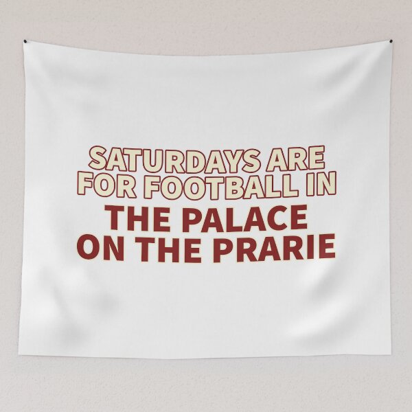 Item preview, Saturdays Are For Football In The Palace On The Prarie designed and sold by s-hammie.