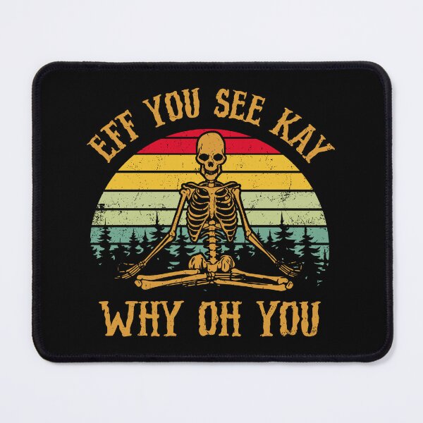 Item preview, Eff You See Kay Why Oh You Yoga Skeleton | Vintage Retro Yoga Skeleton designed and sold by Qudkin.