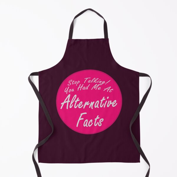 Item preview, You Had Me At Alternative Facts designed and sold by Fanarchist.