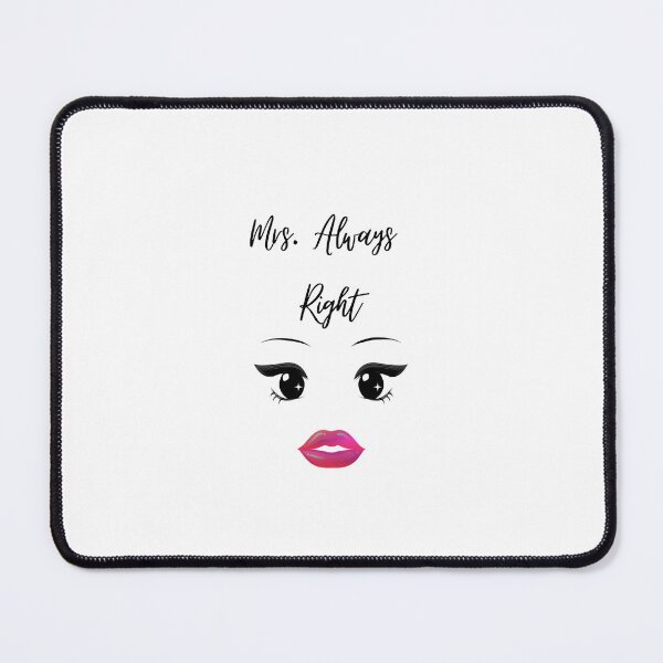 Item preview, Mrs. Always Right designed and sold by JSMiracle.