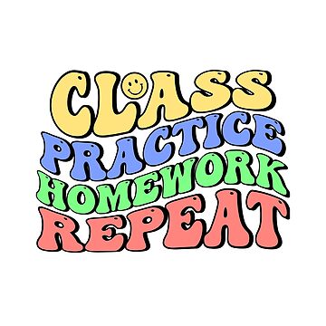 Artwork thumbnail, Class. Practice. Homework. Repeat. by Surprise Box ⭐⭐⭐⭐⭐