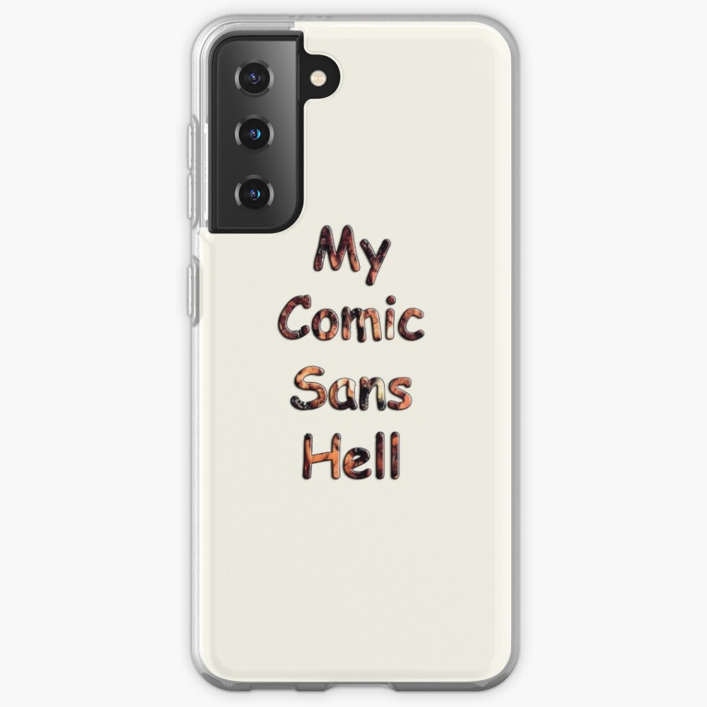 My Comic Sans Hell, 2014 Case & Skin for Samsung Galaxy