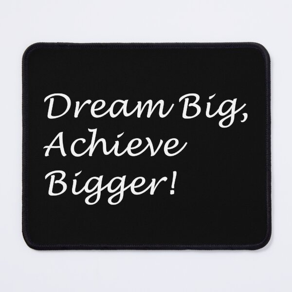 Item preview, Dream Big, Achieve Bigger! designed and sold by Carbon-Beaver.