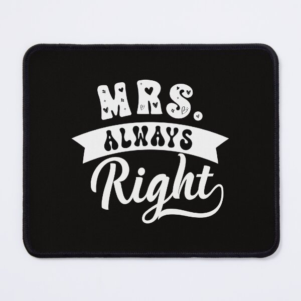 Item preview, Mrs Always Right, Couple Shirts, by DAM Creative, designed and sold by DAM Creative ⭐⭐⭐⭐⭐.