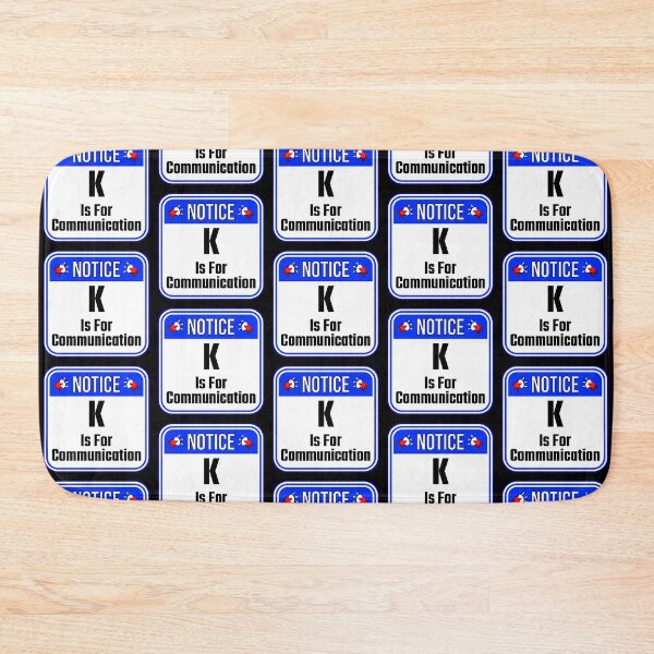 Item preview, NOTICE:  K Is For Communication - funny warning work signs designed and sold by DesignsFromTW-S.
