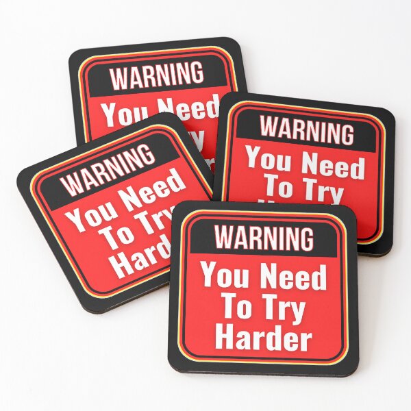 Item preview, WARNING:  You Need to Try Harder - funny warning signs designed and sold by DesignsFromTW-S.
