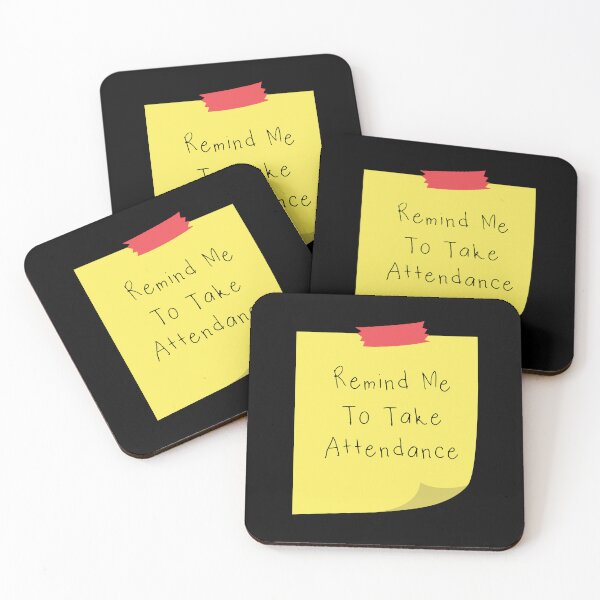 Item preview, Remind Me To Take Attendance designed and sold by Emmalouiss88.