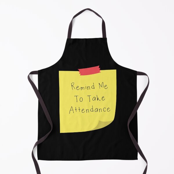 Item preview, Remind Me To Take Attendance designed and sold by Emmalouiss88.