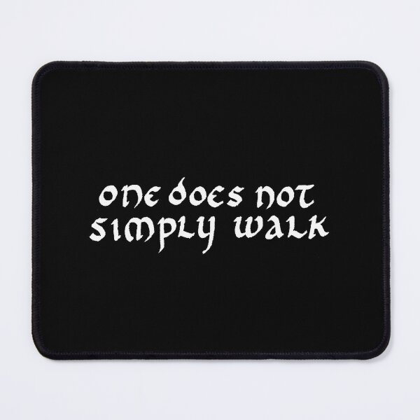 Item preview, One Does Not Simply Walk (White) designed and sold by Hamfast.