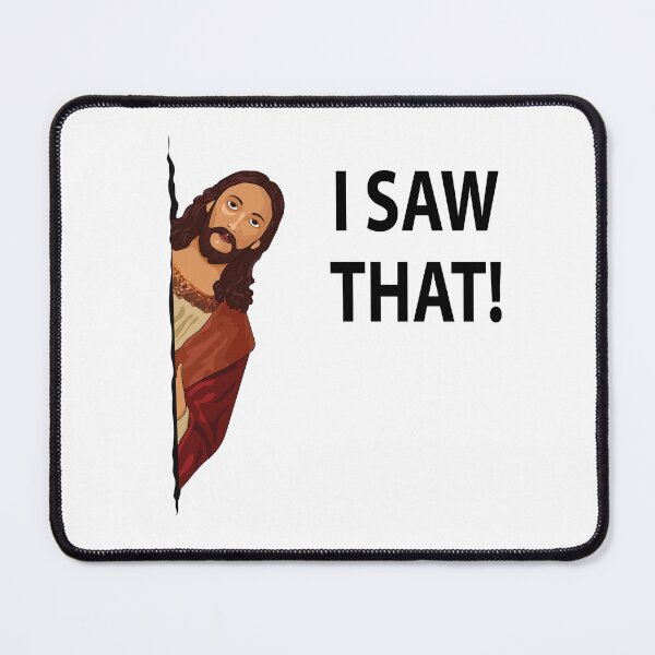 Item preview, jesus i saw that meme designed and sold by Art Wear.