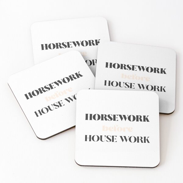 Item preview, Horse Work Before House Work  designed and sold by brisawyer.