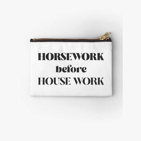 Item preview, Horse Work Before House Work  designed and sold by brisawyer.