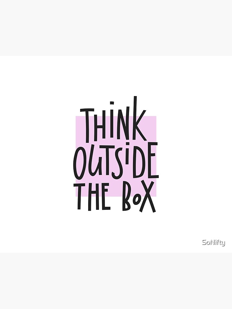 think-outside-the-box-quote-poster-for-sale-by-sonifty-redbubble