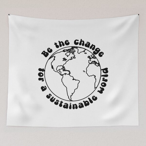 Item preview, Be the Change for a Sustainable World designed and sold by npizzino.