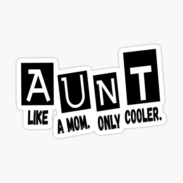 Mom's Taken But My Aunt Is Single And Cute Funny Statement