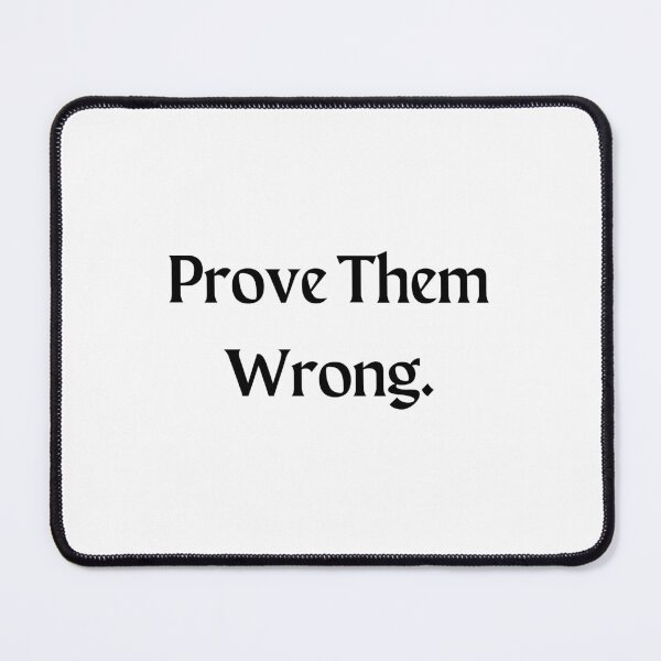 Item preview, Prove Them Wrong. designed and sold by Jessjaelee.