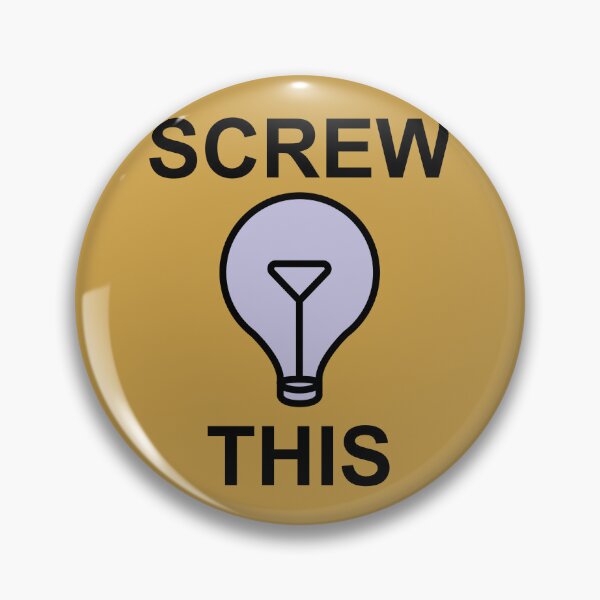 Item preview, Screw This designed and sold by cubiclecoma.