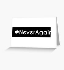 #NeverAgain (white) Greeting Card