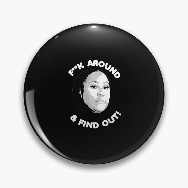 Item preview, F* Around & Find out: Fani Willis designed and sold by partyfarty.