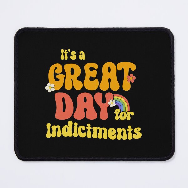 Item preview, It's a great day for Indictments designed and sold by partyfarty.