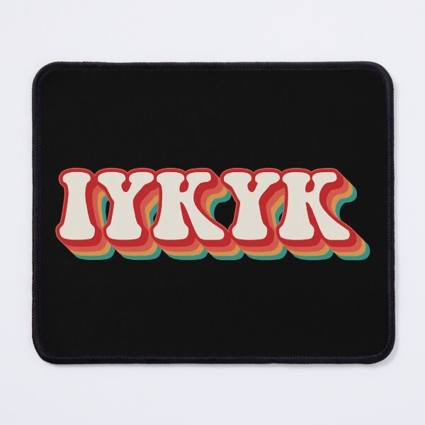 Item preview, IYKYK designed and sold by Texterns.