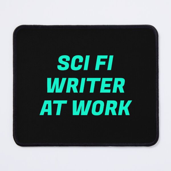 Item preview, Sci Fi Writer at work designed and sold by Inspirationmotivation.