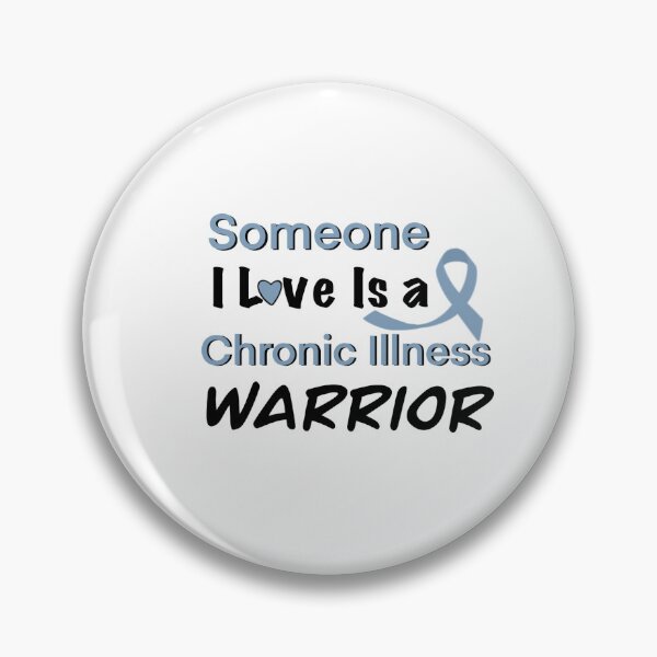 Item preview, Someone I Love is A Chronic Illness Warrior designed and sold by Be-Potsitive.
