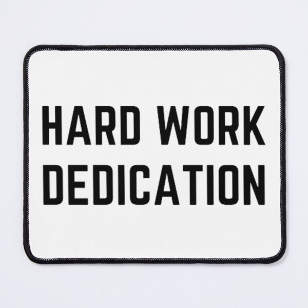 Item preview, Hard Work, Dedication designed and sold by SimpleButter.