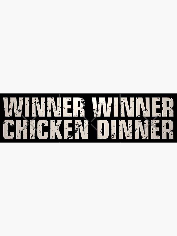 Pubg Playerunknowns Battlegrounds Winner Winner Chicken Dinner Poster By Proeinstein Redbubble 2178