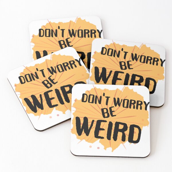 Item preview, Don't Worry be WEIRD designed and sold by Justmyideas.