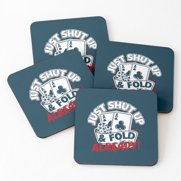 Item preview, Just Shut Up _amp_amp_ Fold Already, Funny Poker. designed and sold by Hixsonzamira0.