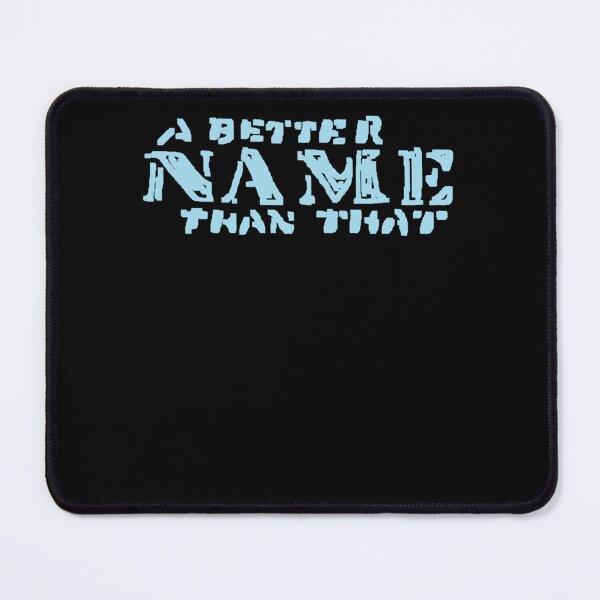Item preview, A Better Name  designed and sold by NicoleFrenc.