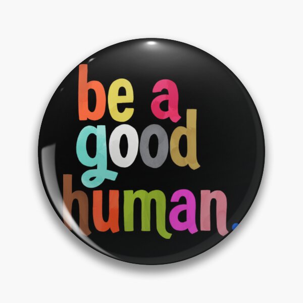Item preview, Be a good human designed and sold by HMcintyre185.