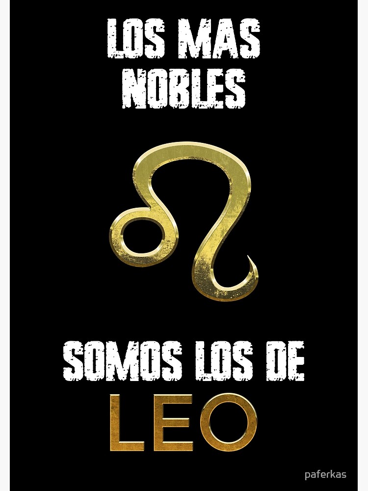 The most noble are those of Leo characteristics of the zodiac signs Poster