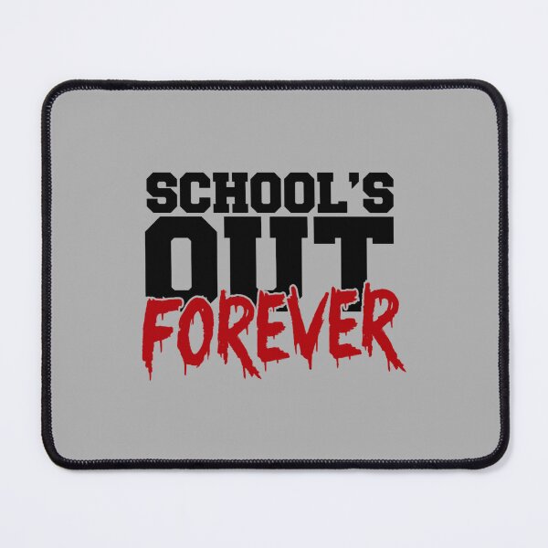 Item preview, SCHOOL_S OUT FOREVER! designed and sold by WaylenStow.