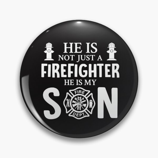 Item preview, Fireman Firefighter He Is Not Just A Firefighter He Is My Son For Fireman designed and sold by SammyReynolds.