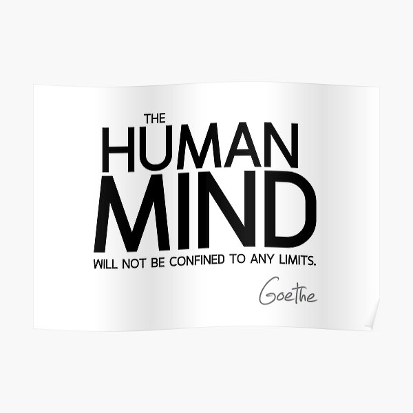 the human mind confined - goethe Poster